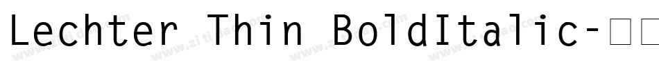 Lechter Thin BoldItalic字体转换
